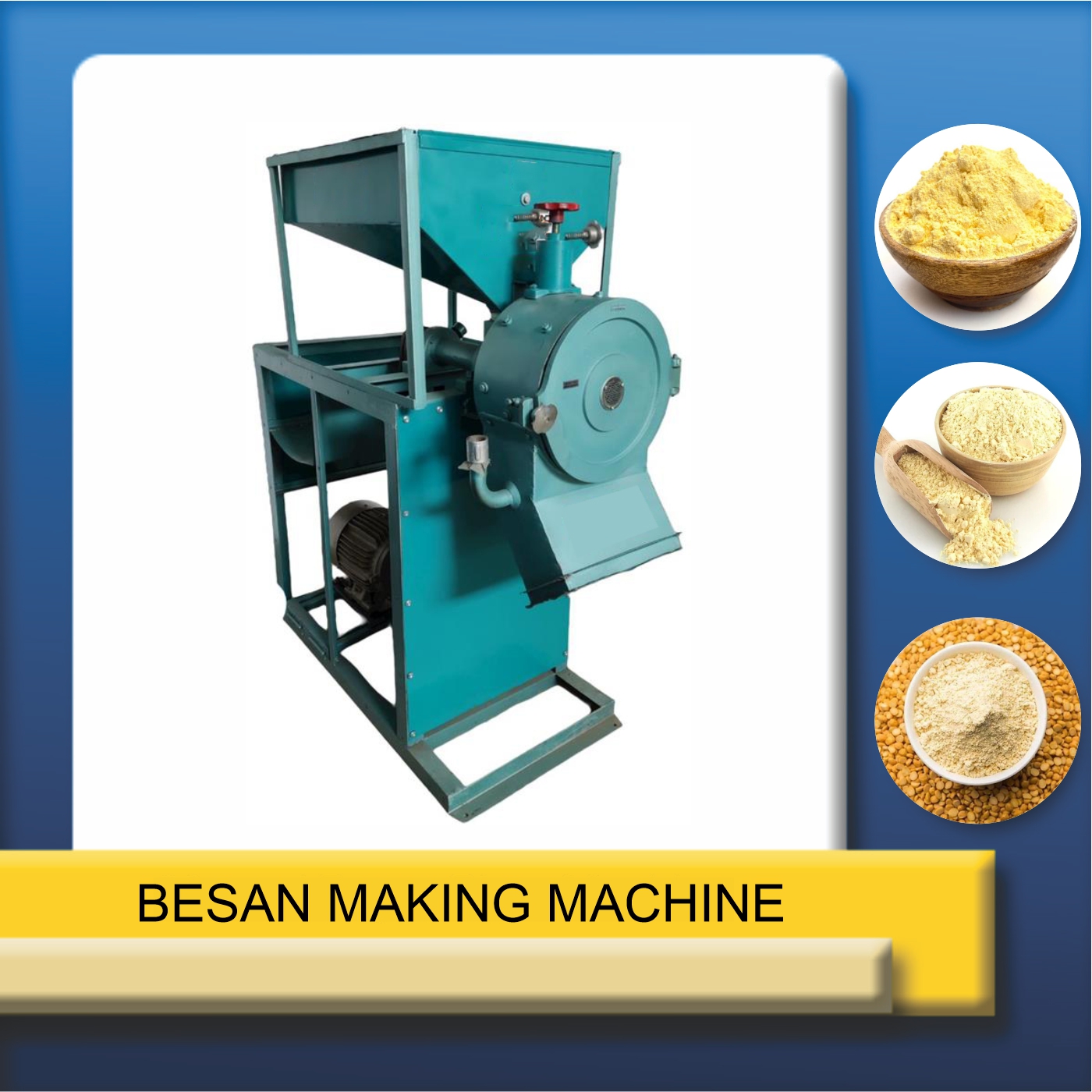 Besan Making Machine